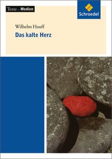 Texte.Medien: Wilhelm Hauff: Das kalte Herz: Textausgabe mit Materialien