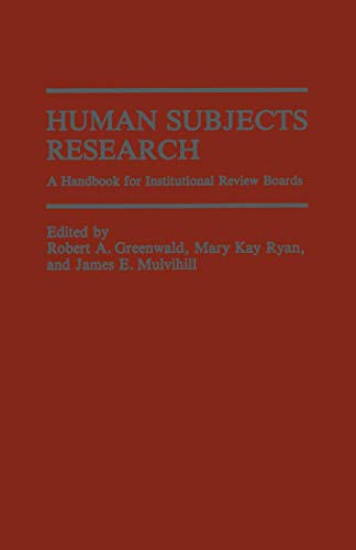 Human Subjects Research: A Handbook for Institutional Review Boards