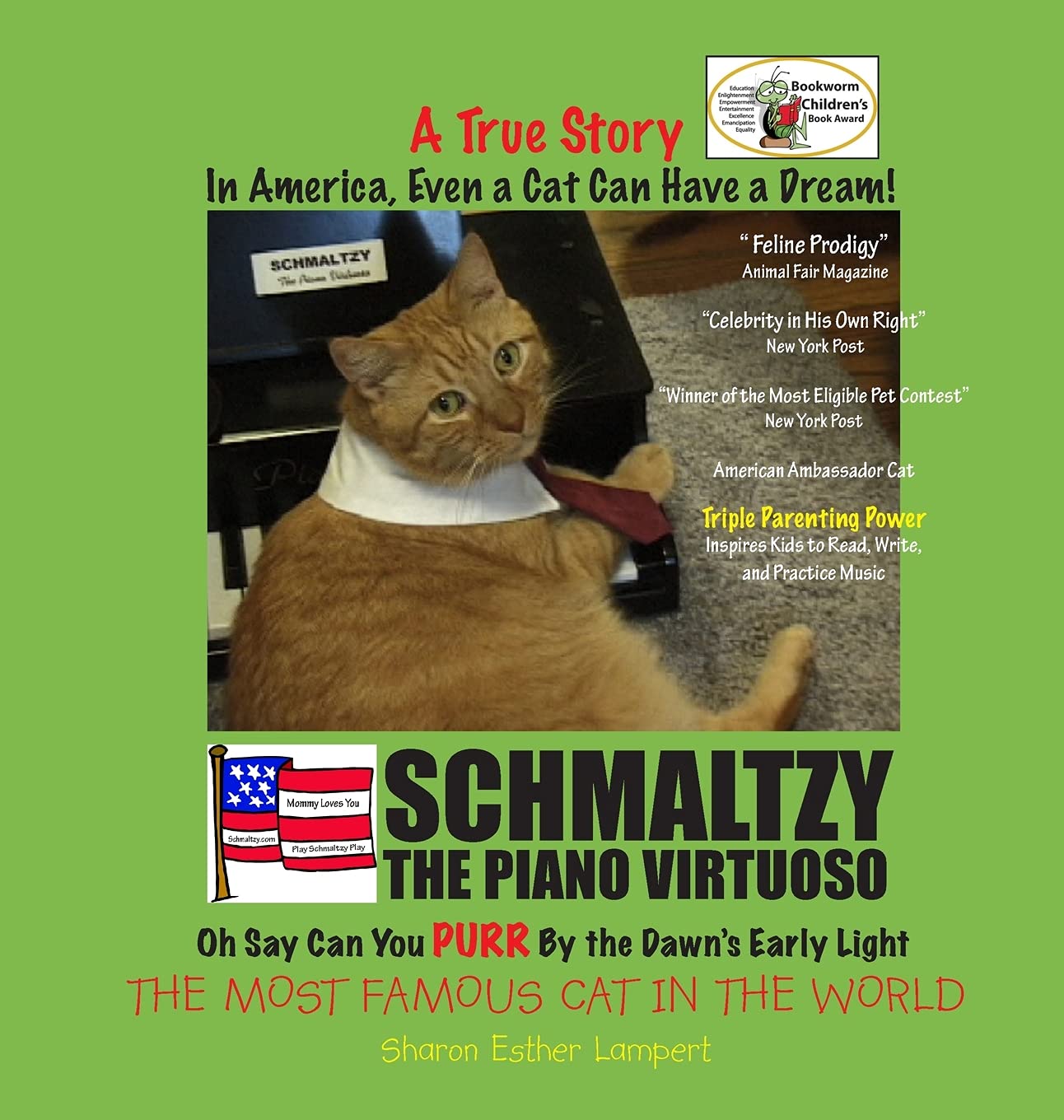 SCHMALTZY: IN AMERICA EVEN A CAT CAN HAVE A DREAM - WORLD FAMOUS CAT - TRUE STORY! 10 Year Anniversary Edition!: The Smartest Children's Books in The ... Vocabulary Words, Ages 7-12, 5 STAR REVIEWS!