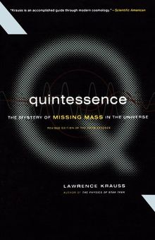 Quintessence The Search For Missing Mass In The Universe