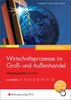Wirtschaftsprozesse im Groß- und Außenhandel - Ausgabe für Baden-Württemberg: Lernfelder 3, 4, 5, 6, 8, 9, 11, 12: Schülerband 2 / 3