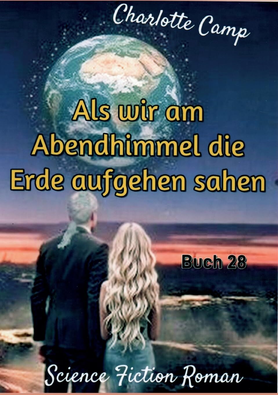 Als wir am Abendhimmel die Erde aufgehen sahen