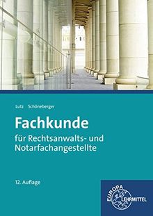 Fachkunde: für Rechtsanwalts- und Notarfachangestellte