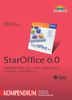 Kompendium StarOffice 6.0. StarOffice Writer, Calc, Draw, Impress & Co - auch für OpenOffice.org