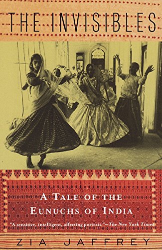 The Invisibles: A Tale of the Eunuchs of India (Vintage Departures)