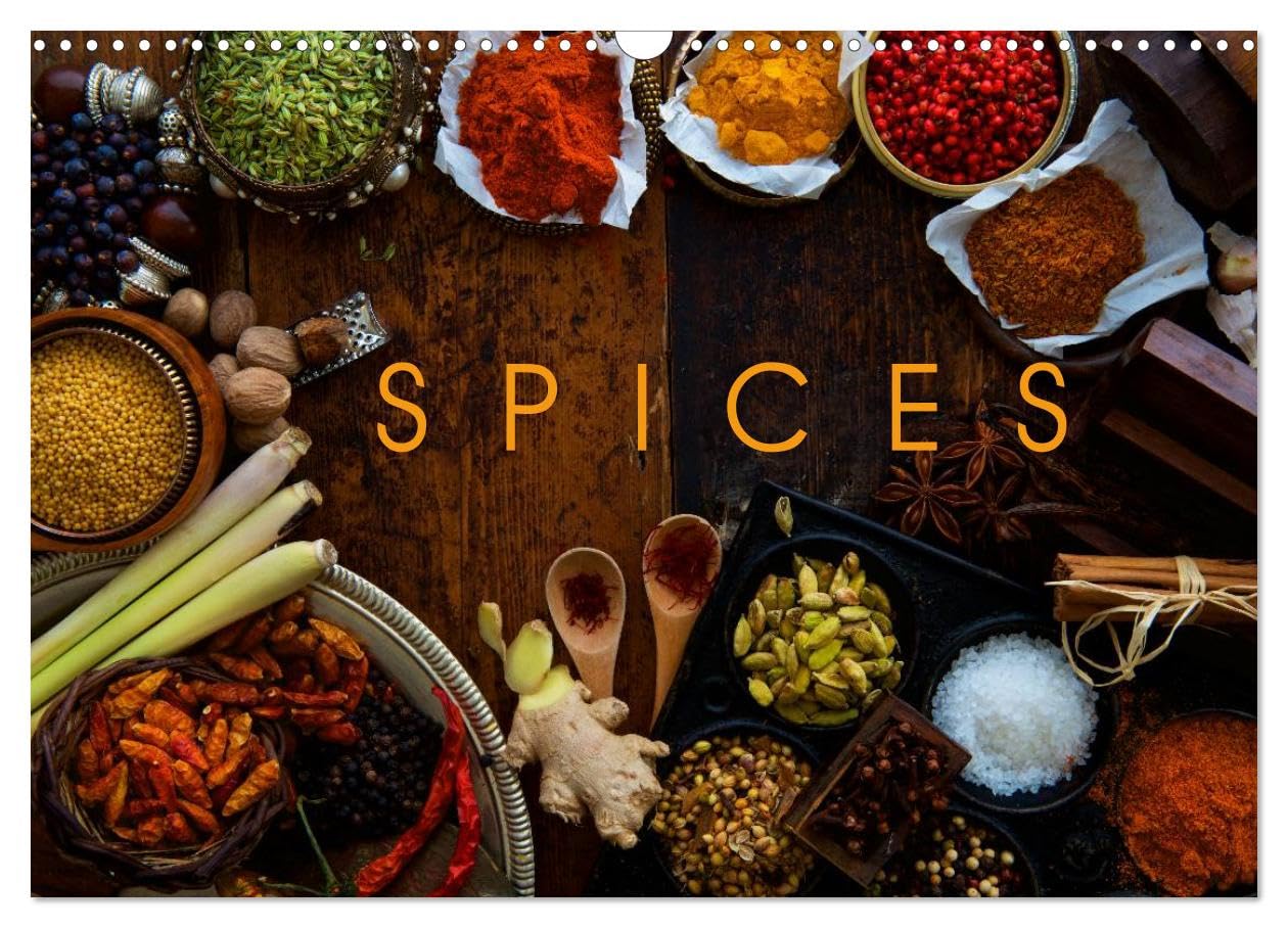 SPICES (Wall Calendar 2026 DIN A3 landscape), CALVENDO 12 Month Wall Calendar: The marvelous world of spices to suit every taste