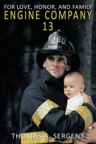 Engine Company 13: For Love, Honor, and Family