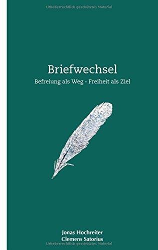 Briefwechsel: Befreiung als Weg - Freiheit als Ziel