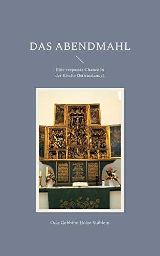 Das Abendmahl: Eine verpasste Chance in der Kirche Ostfrieslands?