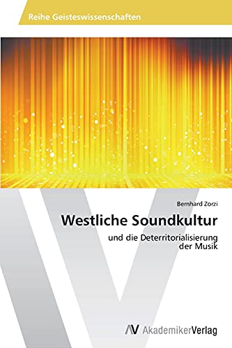 Westliche Soundkultur: und die Deterritorialisierung der Musik