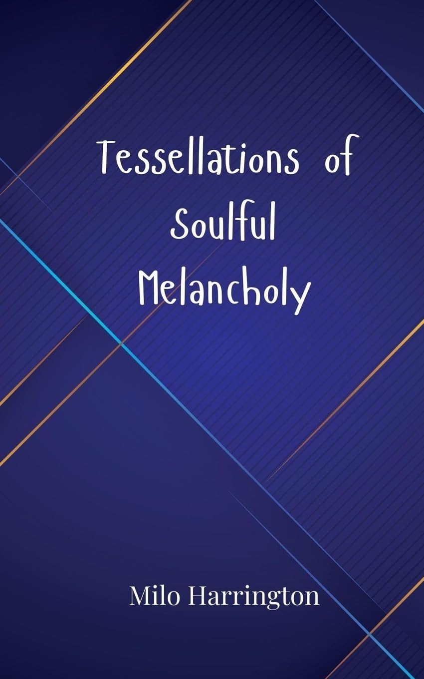 Tessellations of Soulful Melancholy