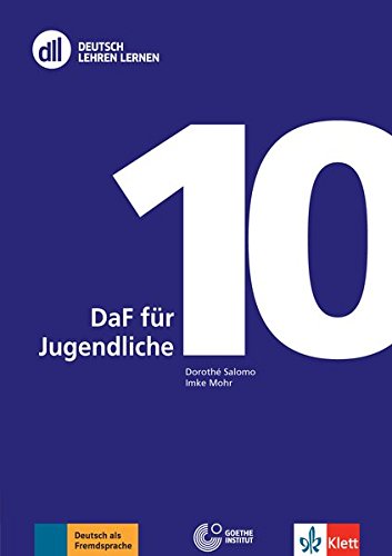 DLL 10: DaF für Jugendliche: Deutsch als Fremdsprache . Buch mit DVD-Video (dll - deutsch lehren lernen: Fort- und Weiterbildung weltweit)