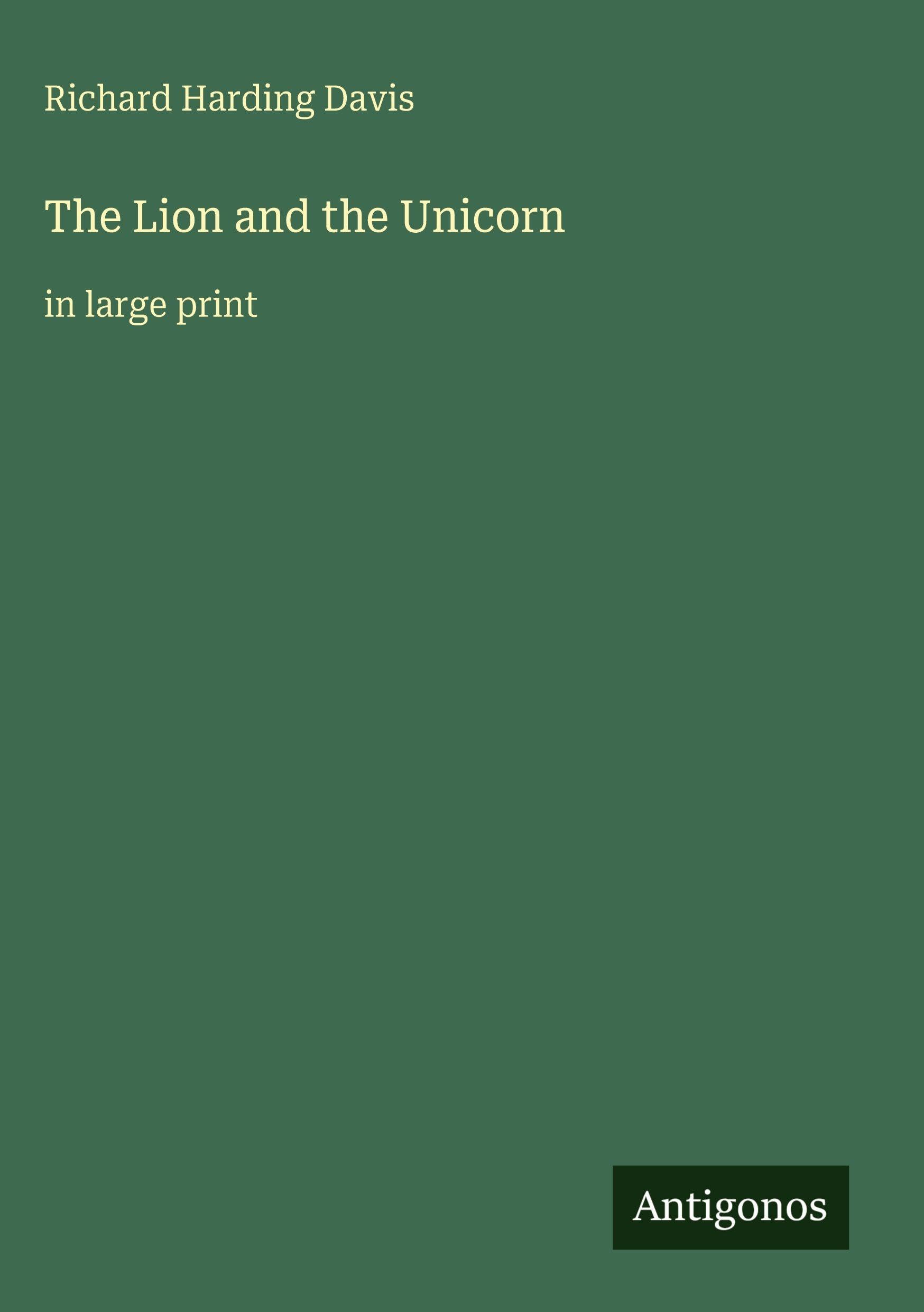 The Lion and the Unicorn: in large print