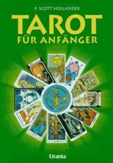 Tarot für Anfänger. Ausgabe Rider-Waite. Buch und 78 Karten. Das praktische Einführungswerk in die Welt des Tarots