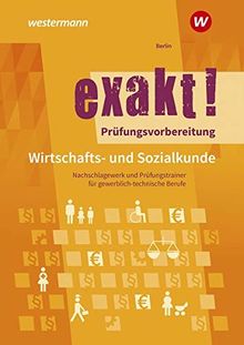 exakt!: Prüfungsvorbereitung Wirtschafts- und Sozialkunde