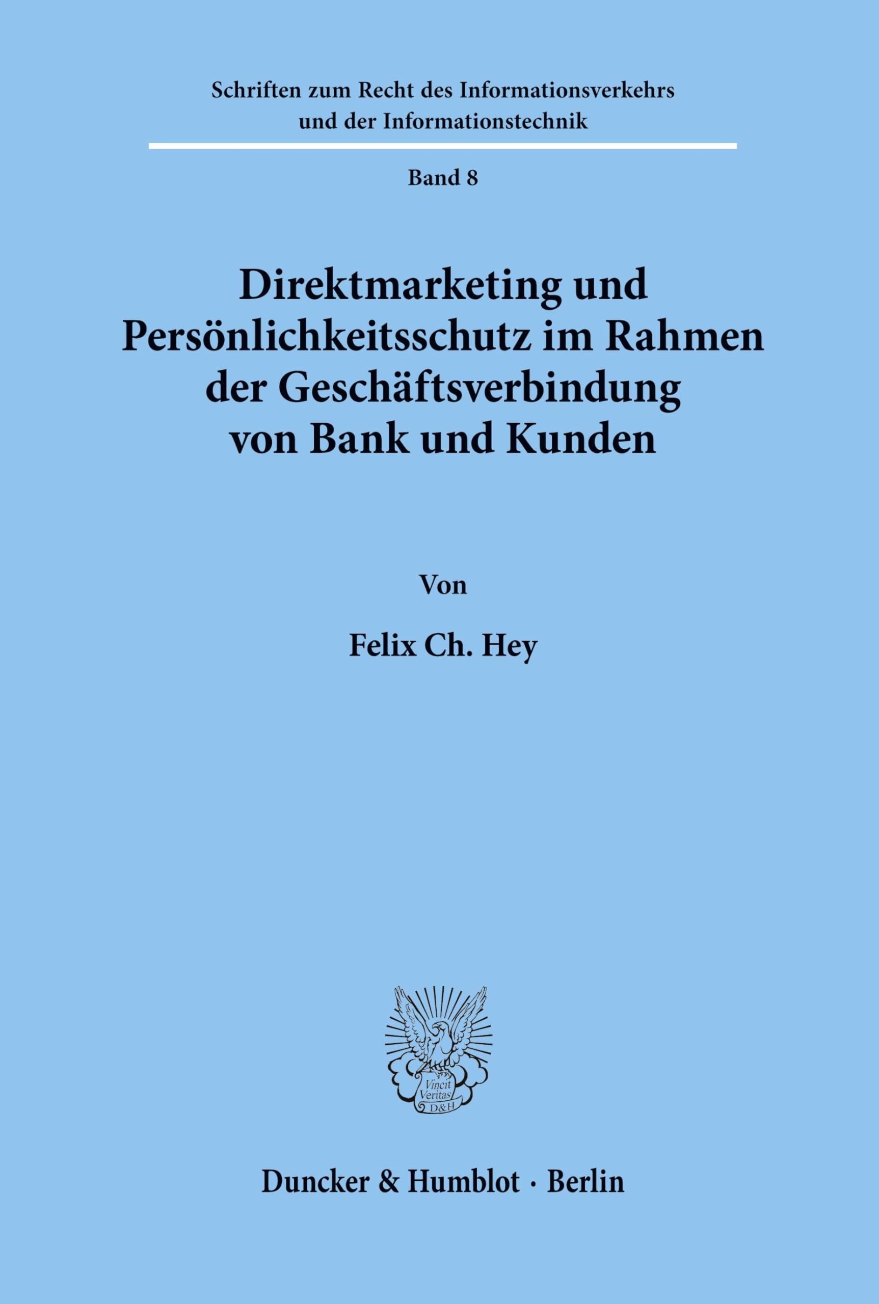 Direktmarketing und Persönlichkeitsschutz im Rahmen der Geschäftsverbindung von Bank und Kunden. (Schriften zum Recht des Informationsverkehrs und der Informationstechnik, Band 8)