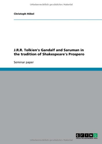 J.R.R. Tolkien's Gandalf and Saruman in the tradition of Shakespeare's Prospero