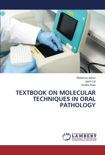 TEXTBOOK ON MOLECULAR TECHNIQUES IN ORAL PATHOLOGY: DE