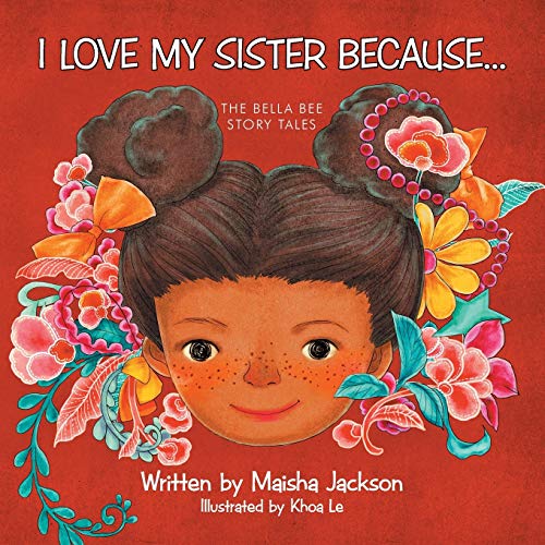 I Love My Sister Because...: The Bella Bee Story Tales