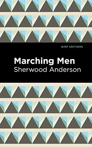 Marching Men (Mint Editions―Literary Fiction)