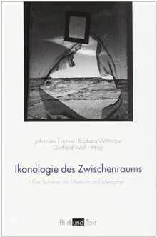 Ikonologie des Zwischenraums: Der Schleier als Medium und Metapher