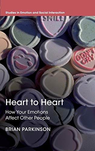 Brian Parkinson Heart To Heart, How Your Emotions Affect Other People (Studies In Emotion And Social Interaction)
