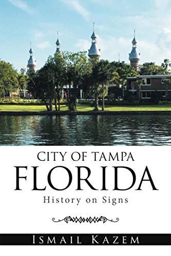 CITY OF TAMPA, FLORIDA: HISTORY ON SIGNS