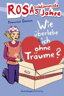 Rosas schlimmste Jahre 9: Wie überlebe ich ohne Träume?