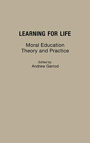 Learning for Life: Moral Education Theory and Practice