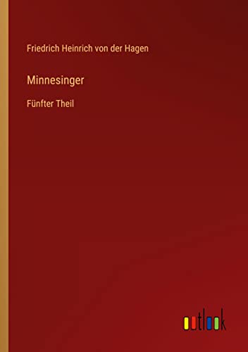 Minnesinger: Fünfter Theil