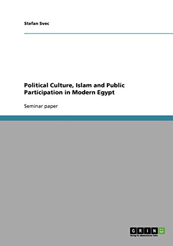 Political Culture, Islam and Public Participation in Modern Egypt