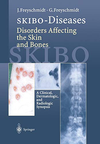 Skibo-Diseases Disorders Affecting the Skin and Bones: A Clinical, Dermatologic, And Radiologic Synopsis
