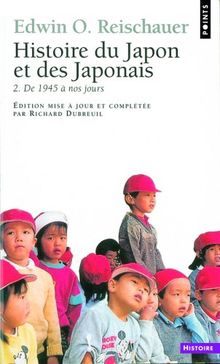 Histoire du Japon et des Japonais. Vol. 2. De 1945 à 1970