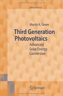 Third Generation Photovoltaics: Advanced Solar Energy Conversion (Springer Series in Photonics)
