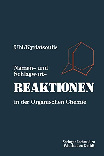 Namen- und Schlagwortreaktionen in der Organischen Chemie (German Edition)