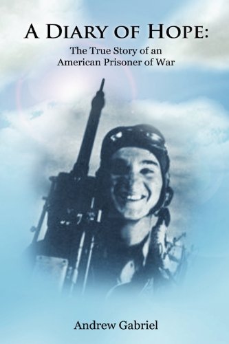 A Diary of Hope: The True Story of an American Prisoner of War