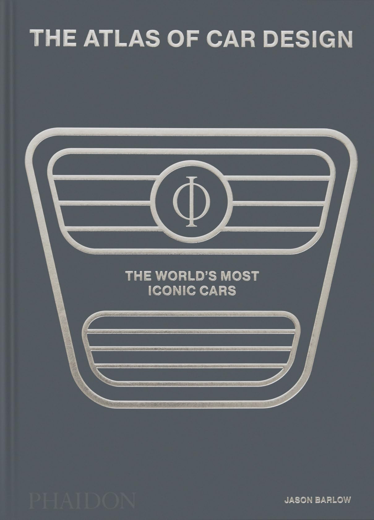 Jason Barlow The Atlas Of Car Design , The World's Most Iconic Cars
