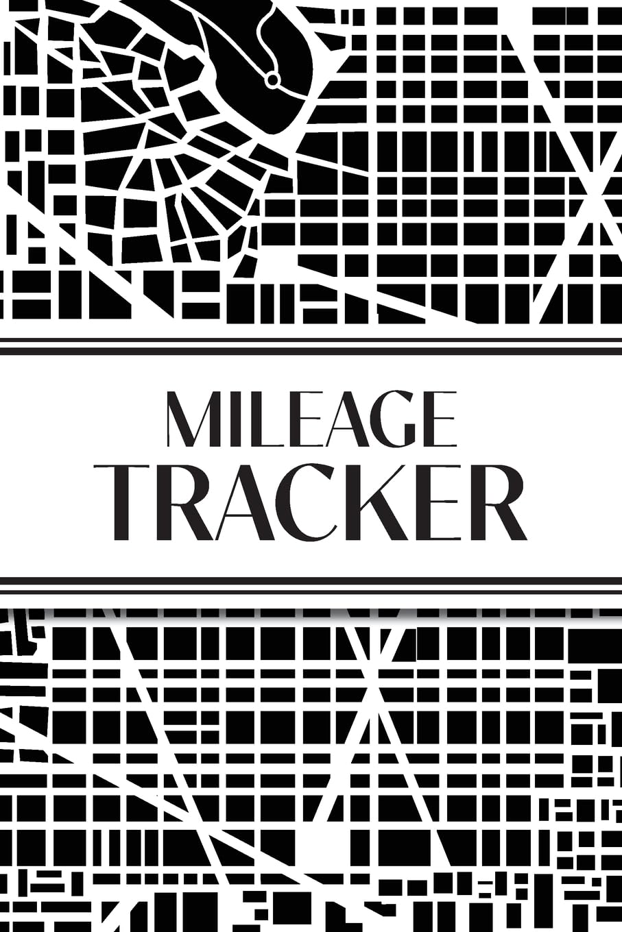 Mileage Tracker (Urban Map Black and White): 6x9 4 Car Mileage Tracker Over 100 pages and 30+ Entries Per Page! Auto Vehicle Mileage Journal, ... Business or Personal Taxes; Perfect for Del