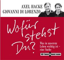Wofür stehst Du? CD: Was in unserem Leben wichtig ist - eine Suche von Giovanni DiLorenzo, Axel Hacke | Buch | Zustand gut
