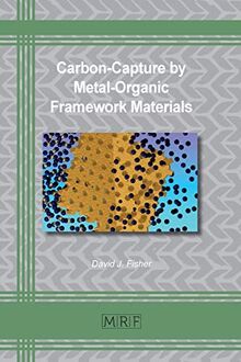 Carbon-Capture by Metal-Organic Framework Materials (Materials Research Foundations, Band 77)