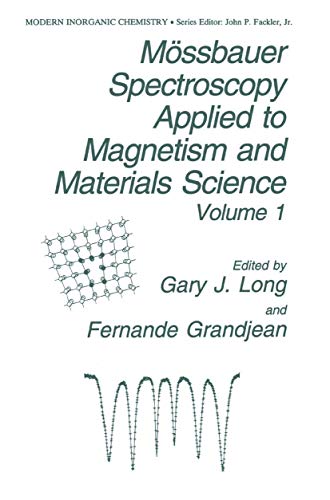 Mössbauer Spectroscopy Applied to Magnetism and Materials Science (Modern Inorganic Chemistry, 1, Band 1)