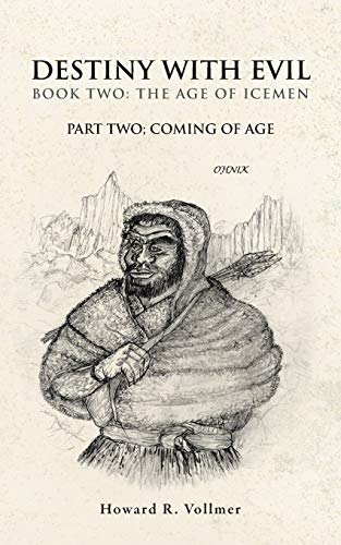 Destiny With Evil Book Two: The Age of Icemen: Part Two; Coming of Age (Destiny With Evl, Band 2)