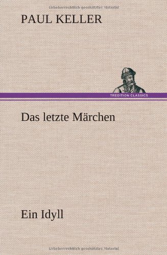 Das letzte Märchen: Ein Idyll