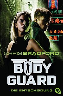 Bodyguard - Die Entscheidung (Die Bodyguard-Reihe, Band 6)