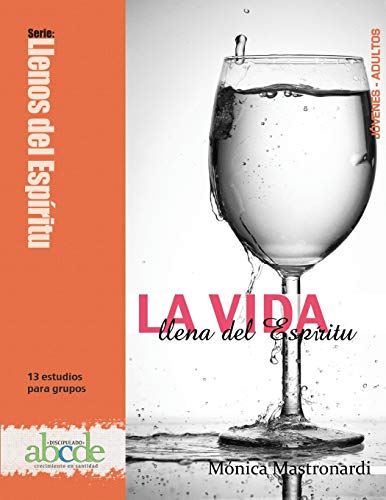 La Vida llena del Espíritu: Serie: Llenos del Espíritu (Justice, Power, and Politics)