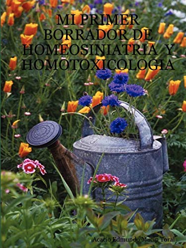 MI PRIMER BORRADOR DE HOMEOSINIATRIA Y HOMOTOXICOLOGIA