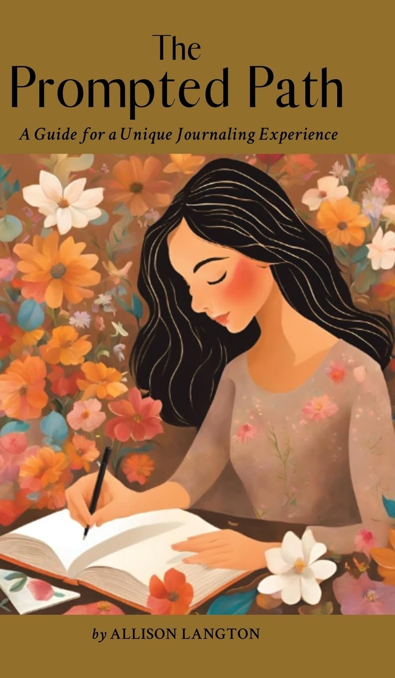 The Prompted Path: A Guide for a Unique Journaling Experience