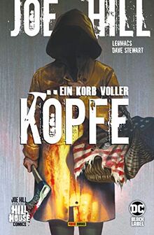 Joe Hill: Ein Korb voller Köpfe: Bd. 1