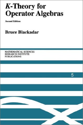 K-Theory for Operator Algebras (Mathematical Sciences Research Institute Publications, Band 5)