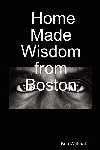 Home Made Wisdom from Boston